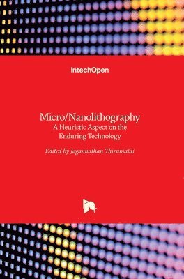 Jagannathan Thirumalai - Micro/Nanolithography, Inbunden