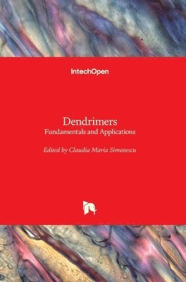 Claudia Maria Simonescu - Dendrimers, Inbunden