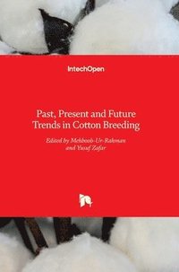 bokomslag Past, Present and Future Trends in Cotton Breeding