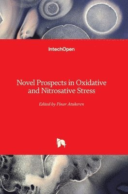 Novel Prospects in Oxidative and Nitrosative Stress 1