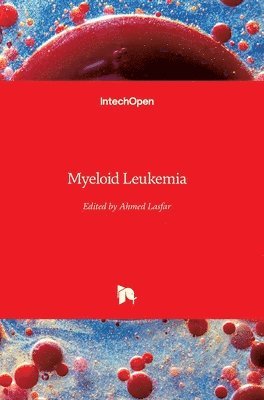Ahmed Lasfar - Myeloid Leukemia, Inbunden