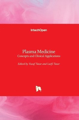 Yusuf Tutar, Lutfi Tutar - Plasma Medicine, Inbunden