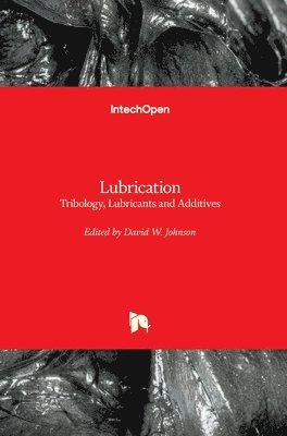 Lubrication Tribology, Lubricants and Additives 1