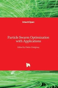 bokomslag Particle Swarm Optimization with Applications