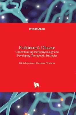 Sarat Chandra Yenisetti - Parkinson's Disease, Inbunden