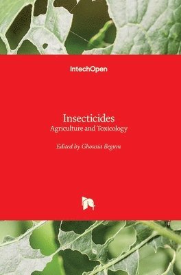 Ghousia Begum - Insecticides, Inbunden