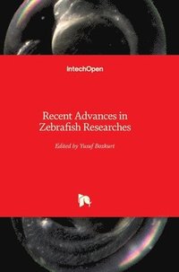 bokomslag Recent Advances in Zebrafish Researches