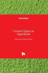 bokomslag Current Topics on Superfoods