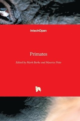 Mark Burke, Maurice Ptito - Primates, Inbunden