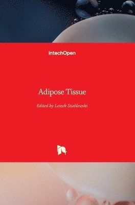 Leszek Szablewski - Adipose Tissue, Inbunden