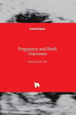 Pregnancy and Birth Outcomes 1