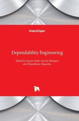Fausto Pedro García Márquez, Mayorkinos Papaelias, Fausto Pedro García Márquez - Dependability Engineering, Inbunden