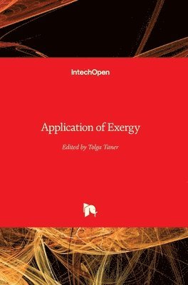 Tolga Taner - Application of Exergy, Inbunden