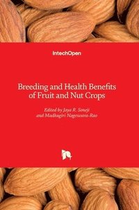 bokomslag Breeding and Health Benefits of Fruit and Nut Crops