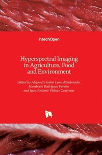 bokomslag Hyperspectral Imaging in Agriculture, Food and Environment