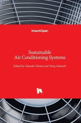 Chaouki Ghenai, Tareq Salameh - Sustainable Air Conditioning Systems, Inbunden