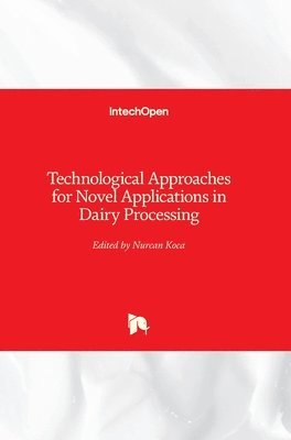 Technological Approaches for Novel Applications in Dairy Processing 1