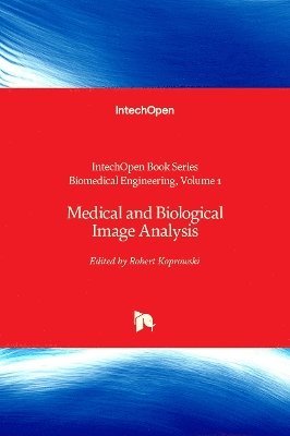 Robert Koprowski - Medical and Biological Image Analysis, Inbunden