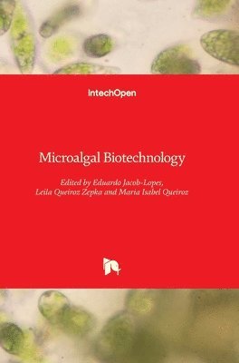 Eduardo Jacob-Lopes, Leila Queiroz Zepka, Maria Isabel Queiroz - Microalgal Biotechnology, Inbunden