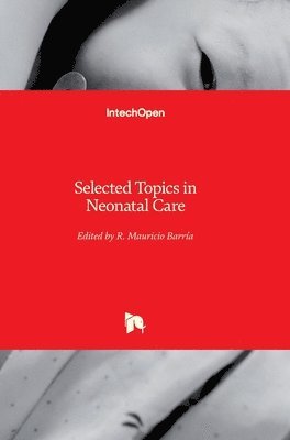 Selected Topics in Neonatal Care 1