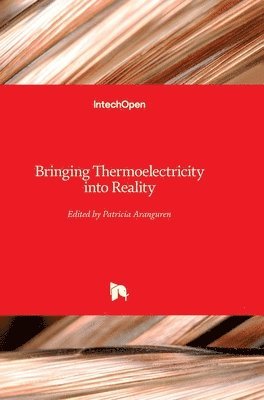 Bringing Thermoelectricity into Reality 1