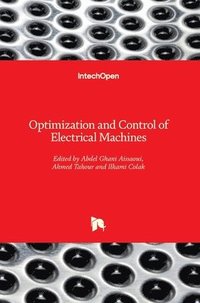 bokomslag Optimization and Control of Electrical Machines