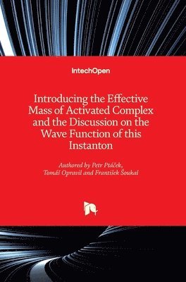 Introducing the Effective Mass of Activated Complex and the Discussion on the Wave Function of this Instanton 1