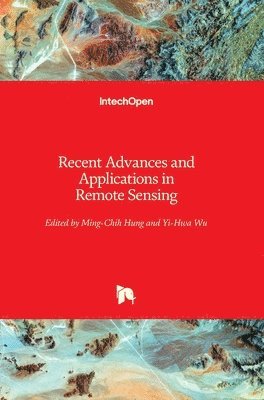 bokomslag Recent Advances and Applications in Remote Sensing