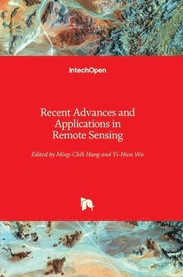Recent Advances and Applications in Remote Sensing 1