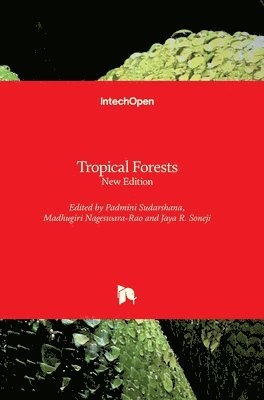 Padmini Sudarshana, Madhugiri Nageswara-Rao, Jaya R. Soneji - Tropical Forests, Inbunden