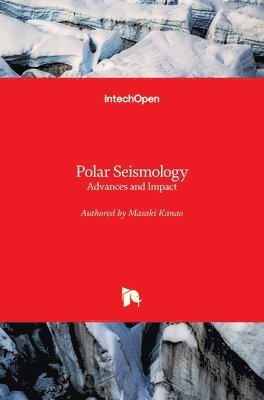 Masaki Kanao - Polar Seismology, Inbunden