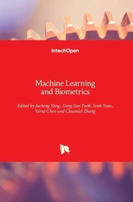 Jucheng Yang, Dong Sun Park, Sook Yoon, Yarui Chen, Chuanlei Zhang - Machine Learning and Biometrics, Inbunden