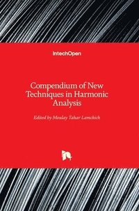 bokomslag Compendium of New Techniques in Harmonic Analysis