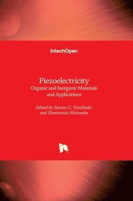 Savvas G. Vassiliadis, Dimitroula Matsouka - Piezoelectricity, Inbunden