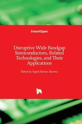 Disruptive Wide Bandgap Semiconductors, Related Technologies, and Their Applications 1