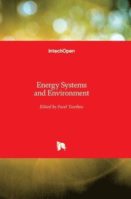 Pavel Tsvetkov - Energy Systems and Environment, Inbunden