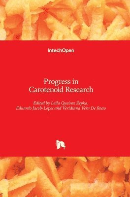 Leila Queiroz Zepka, Eduardo Jacob-Lopes, Veridiana Vera De Rosso, Leila Queiroz Zepka, Veridiana Vera de Rosso - Progress in Carotenoid Research, Inbunden