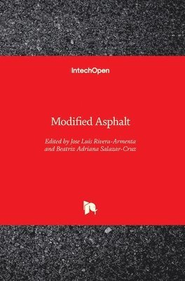 Jose Luis Rivera-Armenta, Beatriz Adriana Salazar-Cruz - Modified Asphalt, Inbunden