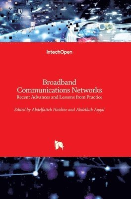 Abdelfatteh Haidine, Abdelhak Aqqal - Broadband Communications Networks, Inbunden