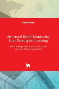 bokomslag Structural Health Monitoring from Sensing to Processing