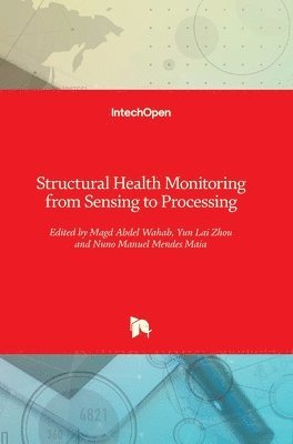 Structural Health Monitoring from Sensing to Processing 1