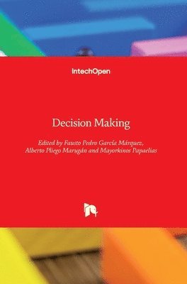 Fausto Pedro García Márquez, Alberto Pliego Marugán, Mayorkinos Papaelias - Decision Making, Inbunden