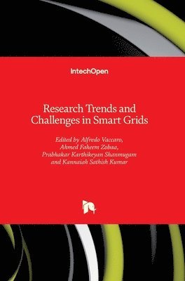 Alfredo Vaccaro, Ahmed Faheem Zobaa, Prabhakar Karthikeyan Shanmugam, Kannaiah Sathish Kumar - Research Trends and Challenges in Smart Grids, Inbunden