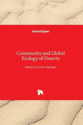 Community and Global Ecology of Deserts 1