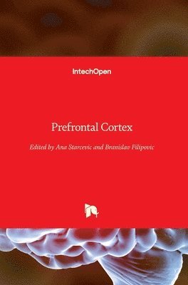 Ana Starcevic, Branislav Filipovic - Prefrontal Cortex, Inbunden