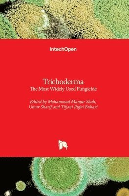 Mohammad Manjur Shah, Umar Sharif, Tijjani Rufai Buhari - Trichoderma, Inbunden