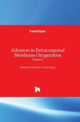 Michael S. Firstenberg - Advances in Extracorporeal Membrane Oxygenation, Inbunden
