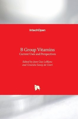 Jean Guy LeBlanc, Graciela Savoy De Giori - B Group Vitamins, Inbunden