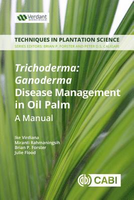 bokomslag Trichoderma: Ganoderma Disease Control in Oil Palm