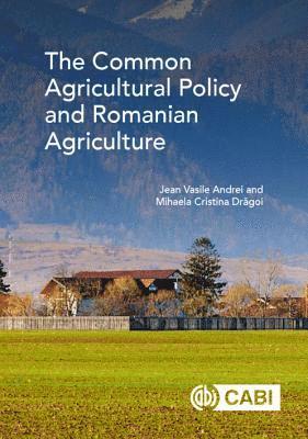 Common Agricultural Policy and Romanian Agriculture, The 1